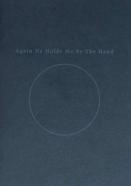 Cover Image for Again He Holds Me By The Hand by Davide Menghello