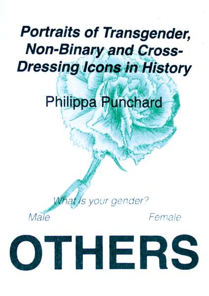 Cover Image for OTHERS - Portraits of Transgender, Non-Binary and Cross-Dressing Icons in History by Philippa Punchard