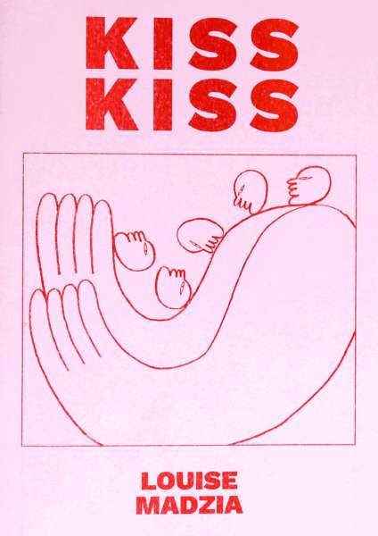 Cover Image for Kiss Kiss by Louise Madzia