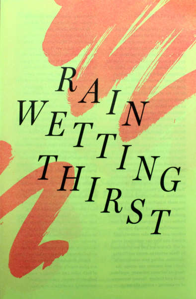 Cover Image for Rain Wetting Thirst Exhibition Guide by Ashley Kinnard
