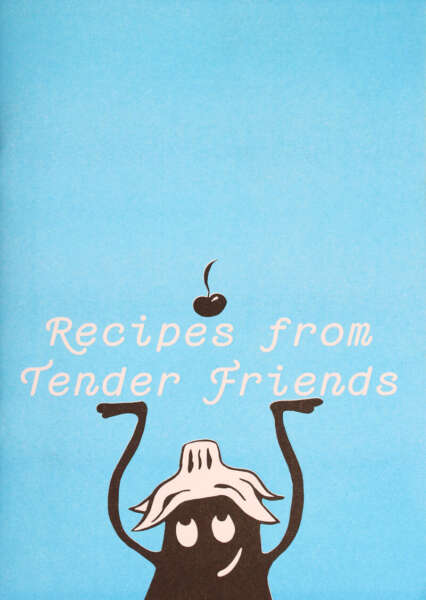 Cover Image for Recipes From Tender Friends by Tenderbooks